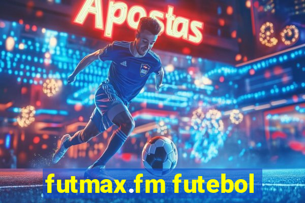 futmax.fm futebol